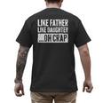 Like Father Like Daughter Oh Crap Shirt Men Dad Fathers Day Men's Back Print T-Shirt