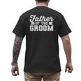 Father Of The Groom Dad Wedding Bachelor Party Distressed Men's Back Print T-Shirt