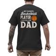 My Favorite Basketball Player Calls Me Dad Men's Back Print T-Shirt