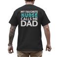 My Favorite Nurse Calls Me Dad Daughter Hospital Nursing Men's Back Print T-Shirt