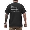 Can February March No But April May Dad Jokes Pun Men's Back Print T-Shirt