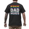 Free Dad Hugs Pride Flag Month LGBTQ Transgender Support Men's Back Print T-Shirt Free Dad Hugs Pride Flag Month LGBTQ Transgender Support Men's Back Print T-Shirt