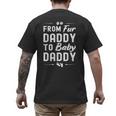 From Fur Daddy To Baby Daddy Dog Dad Fathers Pregnancy Small Men's Back Print T-Shirt