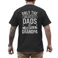 Only The Greatest Dads Get Promoted To Grandpa Shirt Men Men's Back Print T-Shirt Only The Greatest Dads Get Promoted To Grandpa Shirt Men Men's Back Print T-Shirt