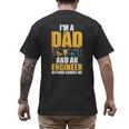 I'm A Dad And Engineer Father Day Engineering Men's Back Print T-Shirt