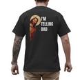 I'm Telling Dad Religious Christian Jesus Meme Men's Back Print T-Shirt