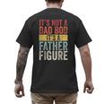 It's Not A Dad Bod It's A Father Figure Retro VintageShort Sleeve Men's Back Print T-Shirt It's Not A Dad Bod It's A Father Figure Retro VintageShort Sleeve Men's Back Print T-Shirt