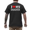 I Love My Daughter Fathers Day For Dad Men's Back Print T-Shirt I Love My Daughter Fathers Day For Dad Men's Back Print T-Shirt