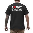I Love Hot Dads Men's Back Print T-Shirt