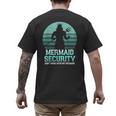 Mermaid Security Vintage Birthday Party Dad Father Day Men's Back Print T-Shirt Mermaid Security Vintage Birthday Party Dad Father Day Men's Back Print T-Shirt