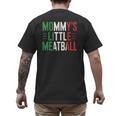 Mommy's Little Meatball Italian Quote Family Dad Mom Kids Men's Back Print T-Shirt