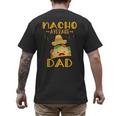 Nacho Average Dad Tee Mexican Fiesta Cinco De Mayo Men's Back Print T-Shirt