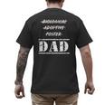 Not Biological Adoptive Foster But Dad T-Shirt For Fathers Men's Back Print T-Shirt