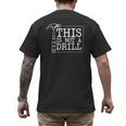 This Is Not A Drill Repairman Workshop Repair DIY Dad Men's Back Print T-Shirt