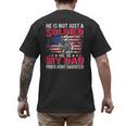 He Is Not Just A Solider He Is My Dad Proud Army Daughter Men's Back Print T-Shirt He Is Not Just A Solider He Is My Dad Proud Army Daughter Men's Back Print T-Shirt