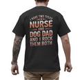 Nurse Dad I Have Two Titles Nurse And Dog Dad And I Rock For Men Men's Back Print T-Shirt Nurse Dad I Have Two Titles Nurse And Dog Dad And I Rock For Men Men's Back Print T-Shirt