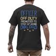 Officer Off Duty Dog Dad Cop Police Retirement Men's Back Print T-Shirt Officer Off Duty Dog Dad Cop Police Retirement Men's Back Print T-Shirt