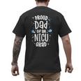 Proud Dad Of An NICU Grad NICU Graduate Father Parents Men's Back Print T-Shirt