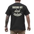 Raising My Dad Is Exhausting Top For Kids Quote Saying Men's Back Print T-Shirt