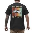 Retro Fat Chonk Dad Tee Cat Daddy To A Fatty Men's Back Print T-Shirt