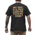 Retro Groovy My Aunt Is So Much Cooler Than My Dad Kid Niece Men's Back Print T-Shirt