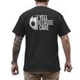 Soccer Fan Humor I Yell Because I Care Soccer Dads Men's Back Print T-Shirt