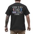 Soon To Be Dad 2026 Loading Pregnancy Announcement 2026 Men's Back Print T-Shirt