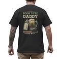 Soon To Be Daddy Fatherhood Baby Announcement Future Dad Men's Back Print T-Shirt