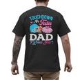 Touchdown Or Tutu Dad Loves You Gender Reveal Family Men's Back Print T-Shirt