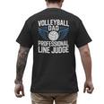 Volleyball Dad Professional Line Judge Volleyball Father Men's Back Print T-Shirt