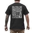 Volleyball Dad Straight Outta Money I T-Shirt Men's Back Print T-Shirt Volleyball Dad Straight Outta Money I T-Shirt Men's Back Print T-Shirt