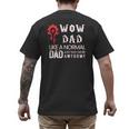 WOW Dad Like a Normal Dad Way More Awesome Tee T-Shirt Men's Back Print T-Shirt