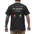 Yo Mama Is Calling Shirt Mom Shirts For DadCall Mom Men's Back Print T-Shirt