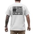 Awesome Like My Dad Fathers Day Usa Flag Dad Husband Family Men's Back Print T-Shirt