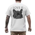 Love Is French Bulldog Shirt Frenchie Lover Tee Dog Mom Dad Men's Back Print T-Shirt