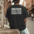 Awesome Like My Three Daughters Dad Joke Small Men's Back Print T-Shirt