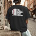 Baseball Fan Humor I Yell Because I Care Baseball Dads Men's Back Print T-Shirt