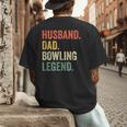 Bowler Husband Dad Bowling Legend Father's Day Men's Back Print T-Shirt