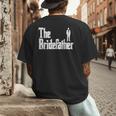 The Bridefather Father Of Bride Dad Wedding Rehearsal Dinner Men's Back Print T-Shirt