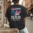 Burnouts Or Bows Your Dad Loves You Gender Reveal Men's Back Print T-Shirt