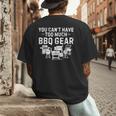 You Can't Have Too Much BBQ Gear Grill Grilling Dad Men's Back Print T-Shirt