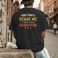 You Can't Scare Me I Have Two Daughters Dad Papa Men's Back Print T-Shirt