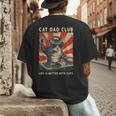 Cat Dad Club Life Is Better With Cats Cat Dad Cat Men's Back Print T-Shirt Cat Dad Club Life Is Better With Cats Cat Dad Cat Men's Back Print T-Shirt