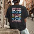Contrary To Popular Belief I Have A Dad He's Just Dead Men's Back Print T-Shirt