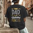 Dad Of The Birthday Princess Shirt Daddy Men Birthday Party Men's Back Print T-Shirt