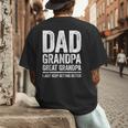 Dad Grandpa Great Grandpa Shirt I Just Keep Getting Better Men's Back Print T-Shirt