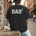 Dad Squared Dad Of Two Men's Back Print T-Shirt