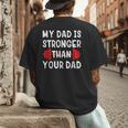 My Dad Is Stronger Than Your Dad T-Shirt Men's Back Print T-Shirt