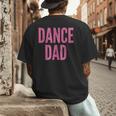 Dance Dad Pink Matching Parents Men's Back Print T-Shirt