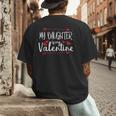 My Daughter Is My Valentine Mommy Daddy Valentines Day Men's Back Print T-Shirt